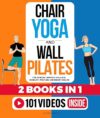 Chair Yoga & Wall Pilates For Seniors