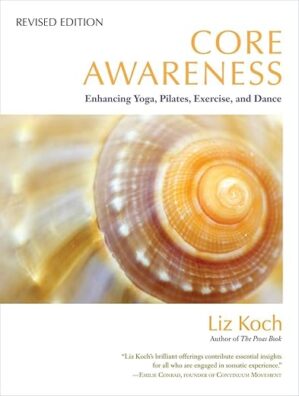 Core Awareness Revised Edition: Enhancing Yoga