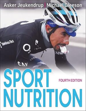 Sport Nutrition By Asker Jeukendrup And Michael Gleeson