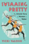 Swimming Pretty: Women in Water’s Story