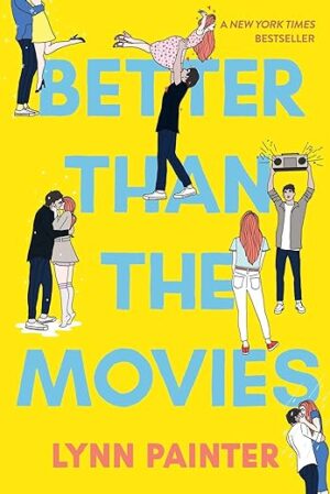 Better Than The Movies By Lynn Painter