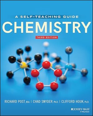 Chemistry: Concepts And Problems, A Self-Teaching Guide, 3rd Edition By Clifford C. Houk And Richard Post