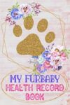 Furbaby Health Record Book: Dog Journal