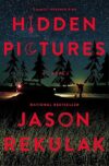 Hidden Pictures: A Novel By Jason Rekulak