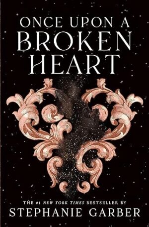 Once Upon A Broken Heart By Stephanie Garber