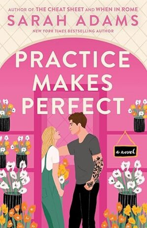 Practice Makes Perfect: A Novel By Author's Name