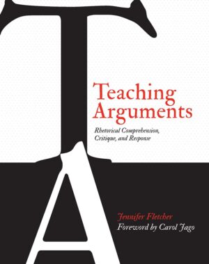 Teaching Arguments By Jennifer Fletcher