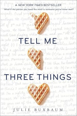 Tell Me Three Things By Julie Buxbaum
