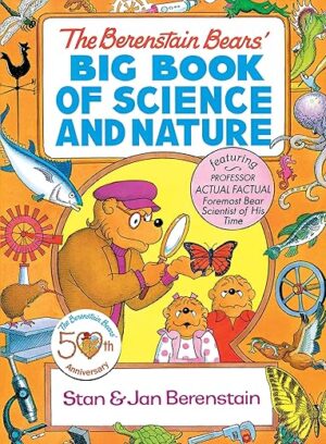 The Berenstain Bears' Big Book Of Science And Nature By Stan And Jan Berenstain
