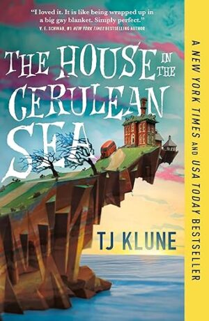 The House In The Cerulean Sea By Tj Klune