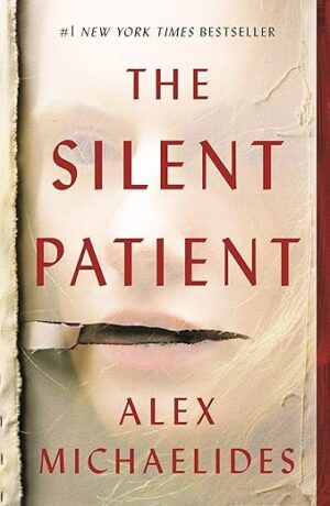 The Silent Patient By Alex Michaelides