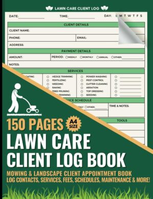 Lawn Care Client Log Book: 150 Pages