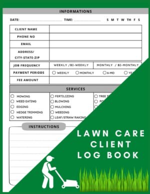 Lawn Care Client Log Book: Simple Logbook