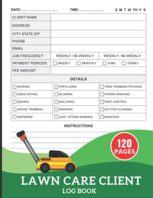 Lawn Care Client Log Book: Tracker