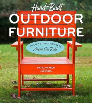 Outdoor Furniture: 20 Step-by-Step Projects