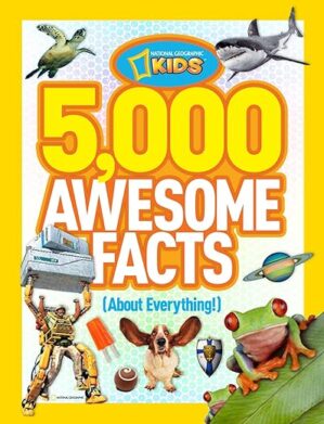 5,000 Awesome Facts About Everything