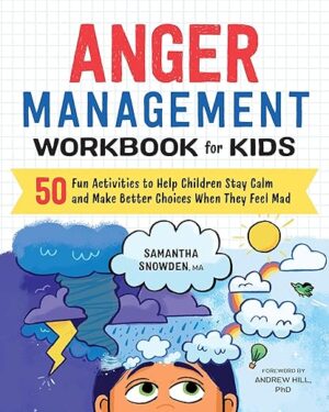 Anger Management Workbook For Kids: 50 Activities