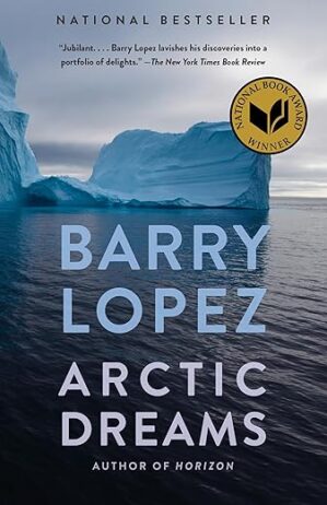 Arctic Dreams: Award-Winning Book