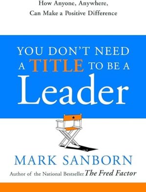 Be A Leader: Make A Positive Difference