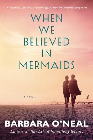 Believed In Mermaids: A Novel