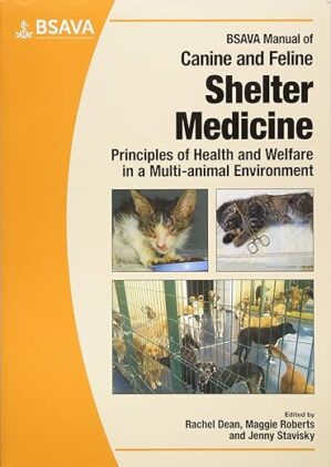 BSAVA Manual of Canine and Feline Shelter Medicine