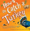 Catch a Turkey Guide