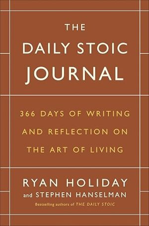 Daily Stoic Journal: 366 Days of Reflection