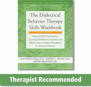 Dialectical Behavior Therapy Skills Workbook