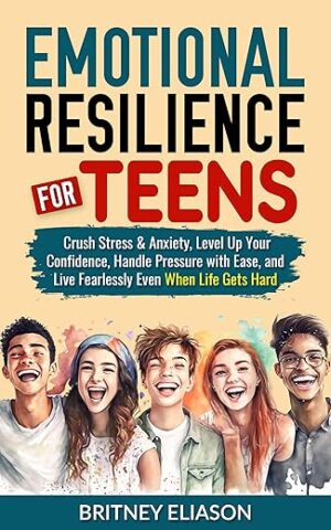 Emotional Resilience For Teens