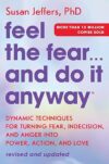 Feel The Fear: Turn Fear Into Power