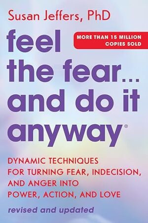Feel The Fear: Turn Fear Into Power