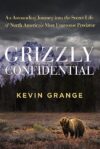 Grizzly Confidential: Secret Life Of Predators