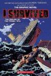 I Survived The Sinking Of The Titanic, 1912 By Lauren Tarshis