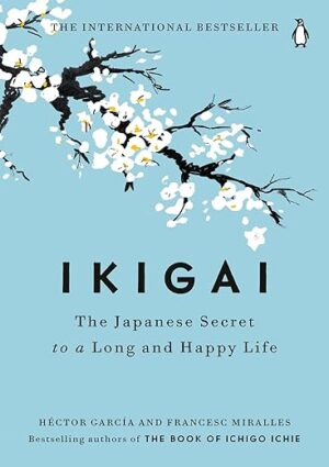 Ikigai: Japanese Secret to Happiness