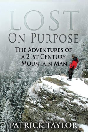 Lost On Purpose: Adventures Of A Mountain Man