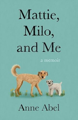 Mattie, Milo, And Me