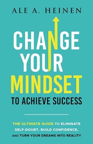 Mindset Guide: Eliminate Doubt, Build Confidence