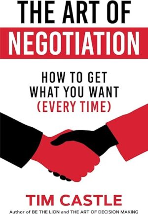 Negotiation: How To Get What You Want