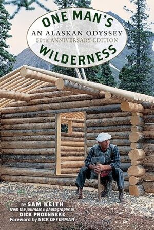 One Man's Wilderness: Alaskan Odyssey