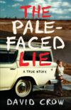 Pale-Faced Lie: True Story