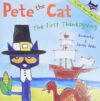 Pete The Cat: First Thanksgiving