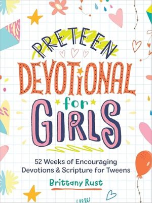 Preteen Devotional for Girls: 52 Weeks