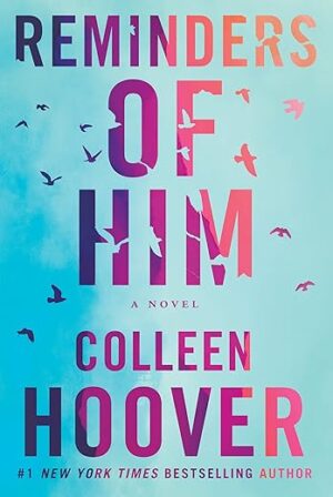 Reminders Of Him: Novel