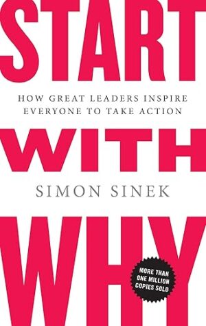 Start With Why: Inspire Action