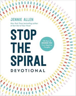 Stop The Spiral Devotional: 100 Days