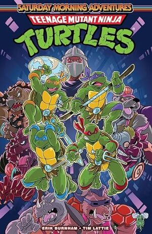 Teenage Mutant Ninja Turtles: Saturday Morning Adventures, Vol. 1 by Erik Burnham