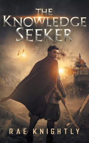 The Knowledge Seeker: YA Dystopian Novel