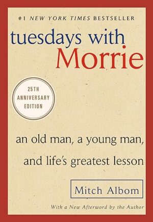 Tuesdays With Morrie: 25th Anniversary Edition