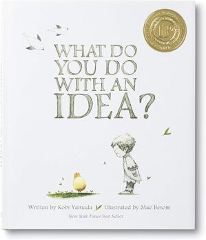 What Do You Do With An Idea?