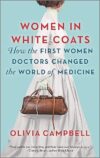 Women in White Coats: Pioneering Doctors